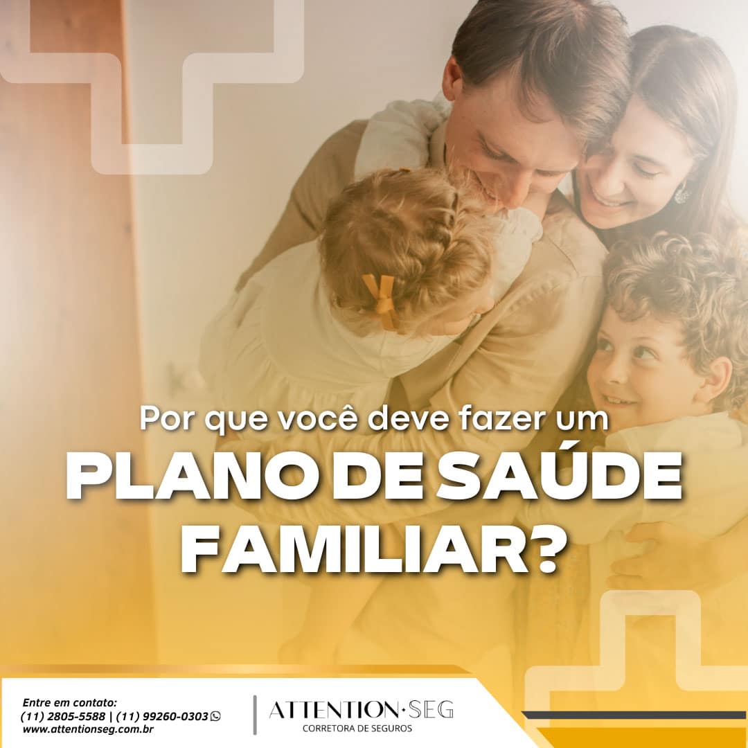 Por que você deve fazer um plano de saúde familiar?